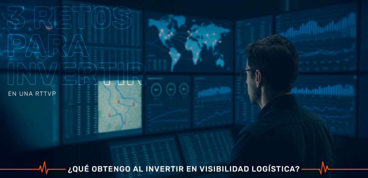 Tres retos clave para invertir en una Real-Time Transportation Visibility Platform de Recurso Confiable y la plataforma de visibilidad logística en tiempo real.